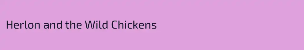 Herlon and the Wild Chickens